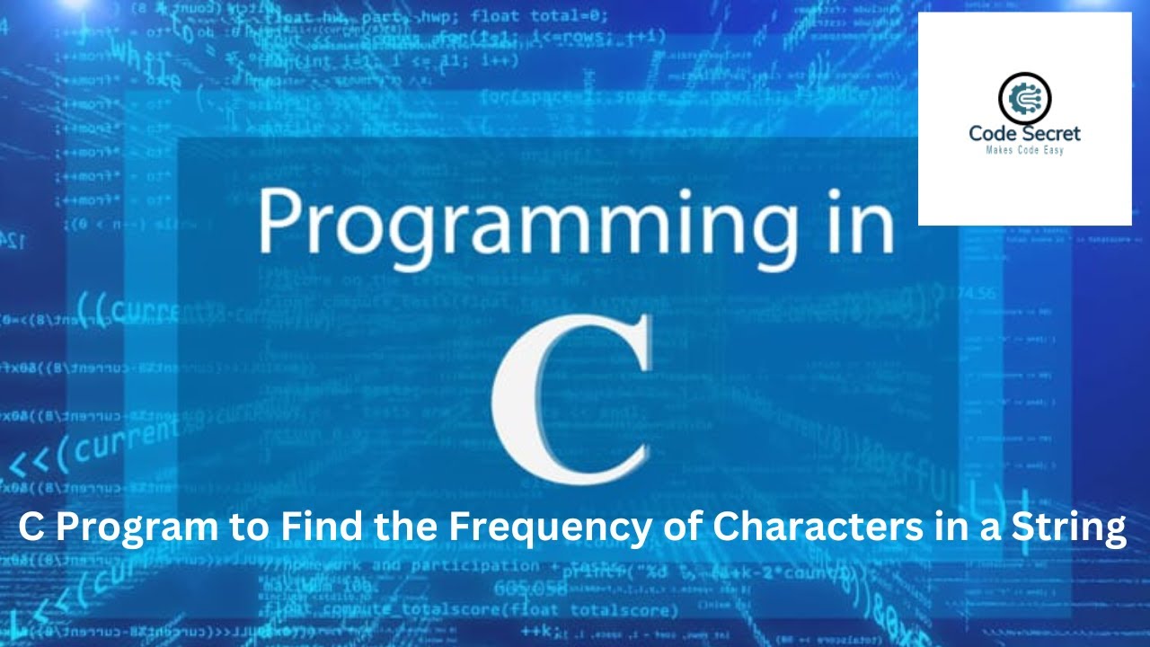 C Program to Find the Frequency of Characters in a String | Basic C Programs