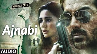 Ajnabi Full Audio Song | Madras Cafe | John Abraham | Nargis Fakhri | Shantanu Moitra - Download this Video in MP3, M4A, WEBM, MP4, 3GP