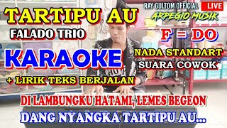 Download lagu KARAOKE TARTIPU AU - NADA STANDART COWOK - F = DO || Falado Trio, Ciptaan Dapot Simarmata mp3