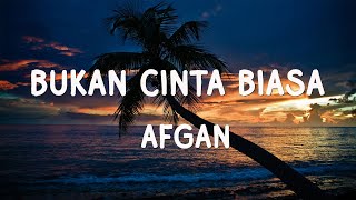 Download lagu Afgan - Bukan Cinta Biasa (Dekade Version) - Lyrics mp3