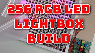 Building Your 256 Pixel RGB Lightbox