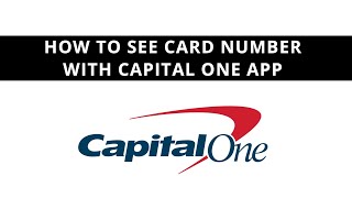 How to see card number on Capital One app