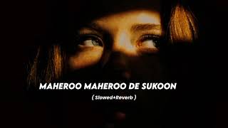 Download lagu MAHEROO MAHEROO DE SUKOON (slowed reverb) mp3 Download lagu MAHEROO MAHEROO DE SUKOON (slowed reverb) mp3