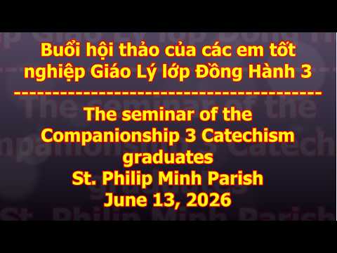Buổi hội thảo của các em tốt nghiệp Giáo Lý lớp Đồng Hành 3 - Giáo Xứ Thánh Minh, June 13, 2026