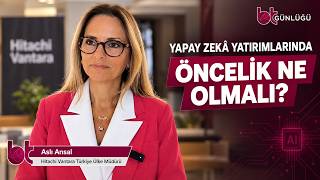 Hitachi Vantara Türkiye Ülke Müdürü Aslı Arısal: Yapay Zekâ Yatırımlarında Öncel