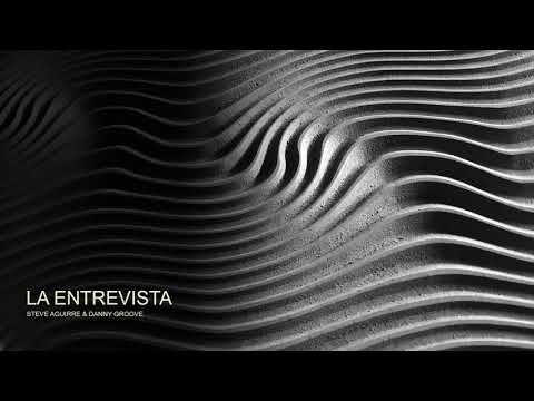 Steve Aguirre & Danny Groove - La Entrevista  (Original Mix)(Believe House Records)