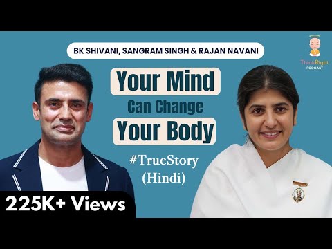 Positive Thinking Can Change Your Destiny | @SangramSinghOfficial  BK Shivani & Rajan Navani