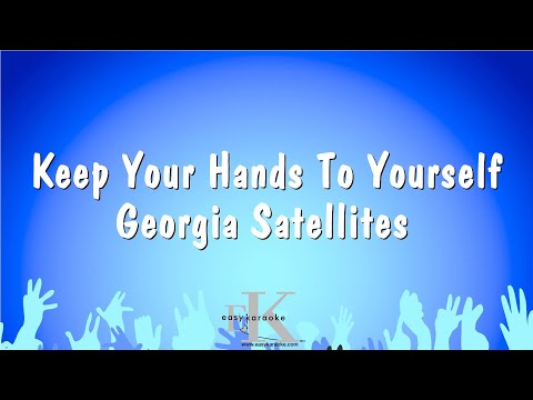 Keep Your Hands To Yourself - Georgia Satellites (Karaoke Version)