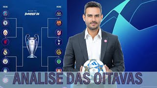 Análise dos 16 times e dos confrontos das oitavas da Liga dos Campeões 