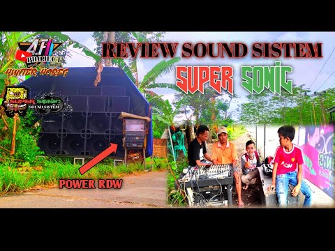 REVIEW SOUND SISTEM SUPER SONIC  POWER FULL R.D.W ||A.F PROJECT