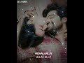 Un Panithuli Panithuli Kanda Naal Mudhal Tamil Love Whatsapp Status