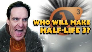 WHO'S MAKING HALF-LIFE 3? - Dude Soup Podcast #131