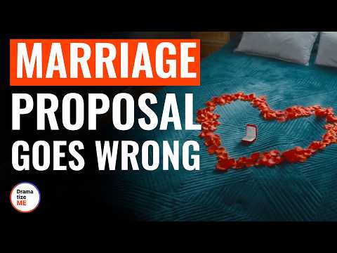 Marriage Proposal Goes Wrong | @DramatizeMe