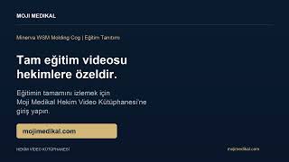 Minerva WSM Molding Cog | Eğitim Tanıtımı | Moji Medikal
