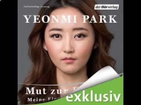Mut zur Freiheit. Meine Flucht aus Nordkorea Hörbuch von Yeonmi Park