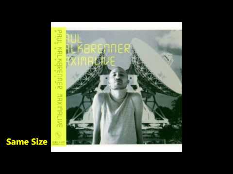 Paul Kalkbrenner - Same Size