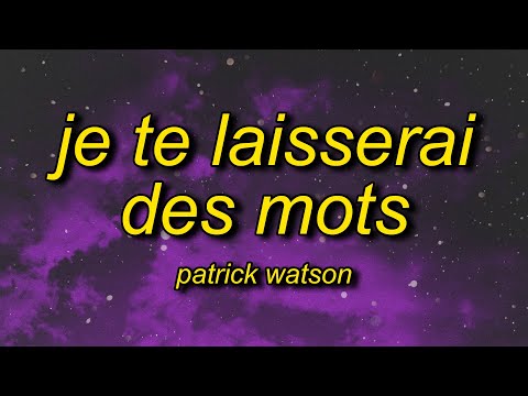 Patrick Watson - Je te laisserai des mots (sped up/tiktok version) Lyrics