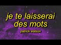 Patrick Watson - Je te laisserai des mots (sped up/tiktok version) Lyrics