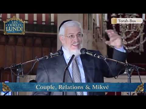 COURS DU LUNDI : "COUPLE, RELATIONS & MIKVÉ" (GRAND-RABBIN JOSEPH-'HAÏM SITRUK)