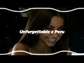 UNFORGETTABLE  X PERU  ( slowed + reverb )