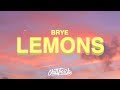 Brye - Lemons (Demo) Lyrics "there's a billion people on this planet"