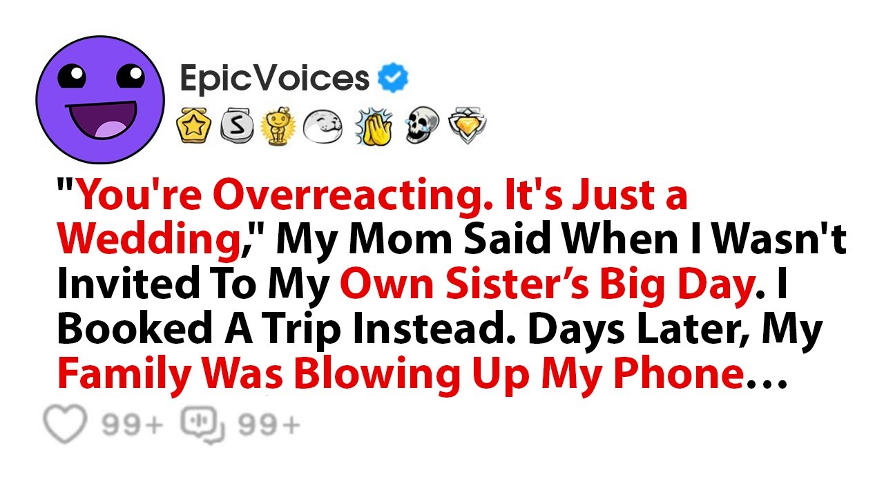 "You're Overreacting. It's Just a Wedding," My Mom Said When I Wasn't Invited To My Own Sister’s Big