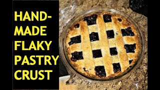 Made by Hand (Flaky & Delicious Pie/Pastry Crust)