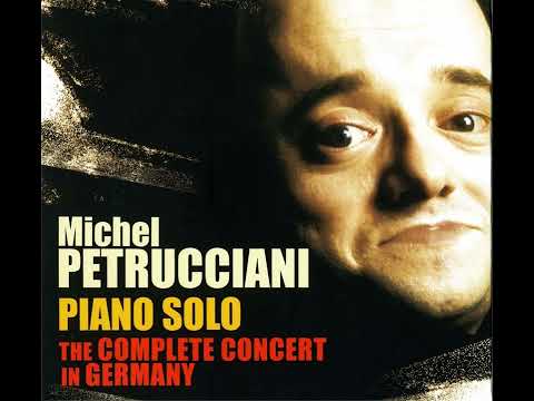 Michel Petrucciani  - "Piano Solo - The Complete Concert In Germany "(2007)