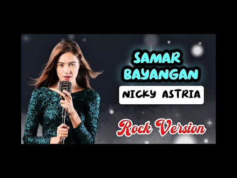 Nicky Astria - Samar bayangan ‼️ROCK VERSION COVER