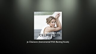 Celine Dion - Je Chanterai (Instrumental With Backing Vocals) - HIGH QUALITY