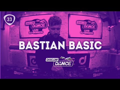 Dream Dance Live! ep.033 w/ Bastian Basic | Trance, Melodic-Trance, Uplifting Trance