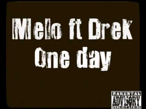 Melo ft Drek - One day