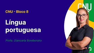 CNU - Bloco 8 - Aula de Língua portuguesa: Parônimos e homônimos