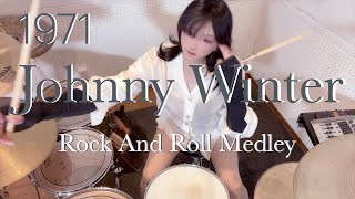 Johnny Winter - 1971/Rock And Roll Medley - Drum Cover by haneha