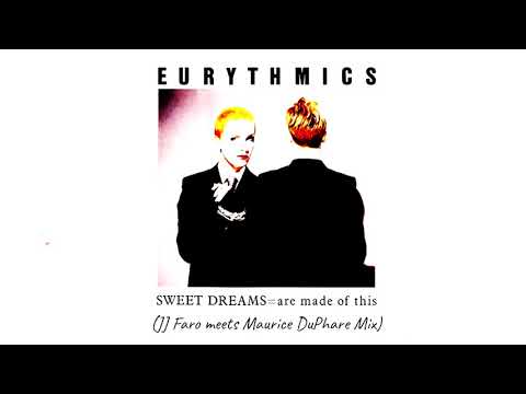 Eurythmics - Sweet Dreams (JJ Faro meets Maurice DuPhare Mix)