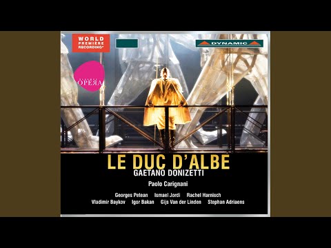 Le duc d'Albe (Il Duca d'Alba) , Act III: Act III: Au roi qui m'appelle (Duc d'Albe)