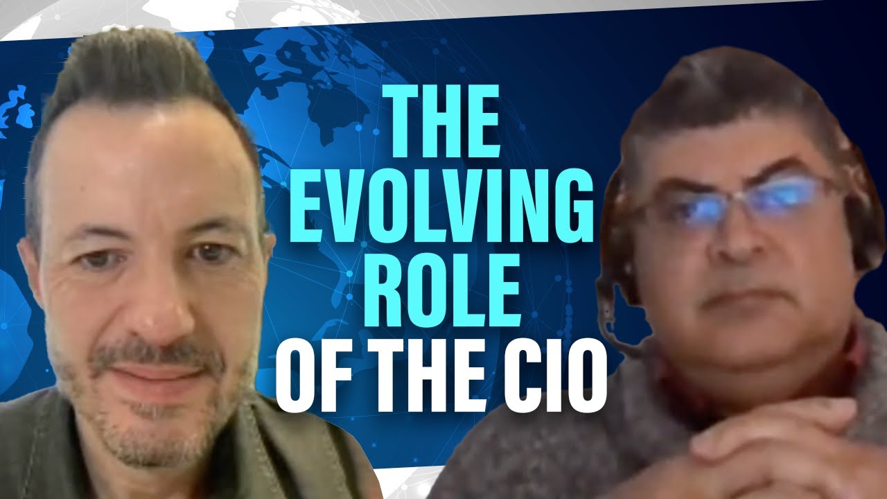 The Evolving Role of the CIO & Articulating the Business Value of IT