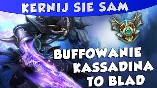 Wykeruj Się Sam do Master Tiera - Kassadin Patch 7.7