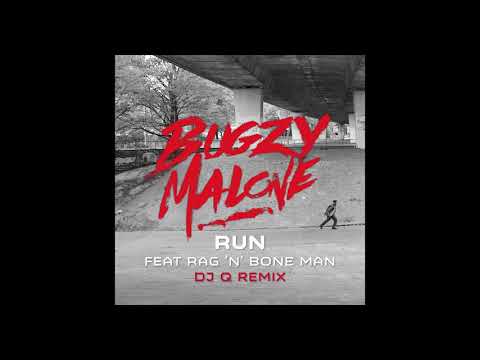 Bugzy Malone - Run Ft. Rag'n'Bone Man (DJ Q Remix )