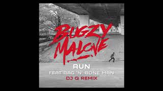 Bugzy Malone - Run Ft. Rag&#39;n&#39;Bone Man (DJ Q Remix )