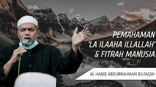 Download lagu Pemahaman 'La Illaaha Illallah' & Fitrah Manusia | Al Habib Abdurrahman Bilfaqih mp3 Download lagu Pemahaman 'La Illaaha Illallah' & Fitrah Manusia | Al Habib Abdurrahman Bilfaqih mp3