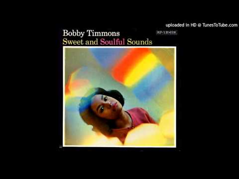 download lagu mp3 mp4 Bobby Timmons Sweet And Soulful Sounds, download lagu Bobby Timmons Sweet And Soulful Sounds gratis, unduh video klip Bobby Timmons Sweet And Soulful Sounds