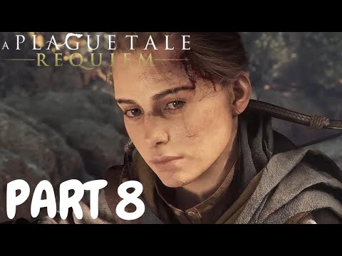 A PLAGUE TALE : REQUIEM PC Walkthrough Gameplay Part 8 -  1080p 60 FPS (FULL GAME)