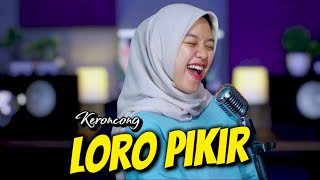 Download lagu LORO PIKIR - AFIFFAH - KERONCONG COVER || Dino-dino riko suguhi warang || mp3