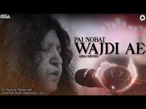 Pai Nobat Wajdi Ae | Abida Parveen | complete full version | official HD video | OSA Worldwide