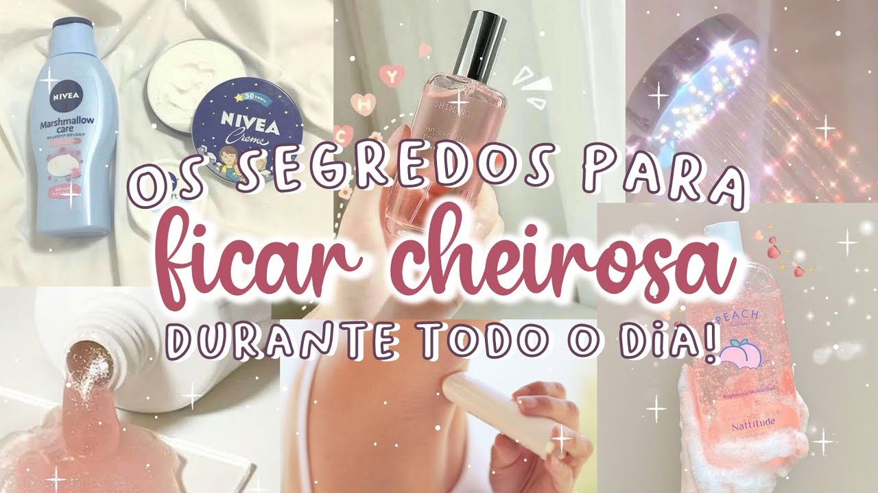 DICAS PARA ESTAR SEMPRE CHEIROSA | COMO TER UM ODOR AGRADÁVEL E PERFUMADO O DIA TODO! 🌼
