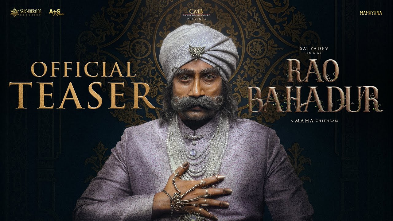 Rao Bahadur | Teaser | Satya Dev | Venkatesh Maha | GMB | SriChakraas | A+S | Summer 2026