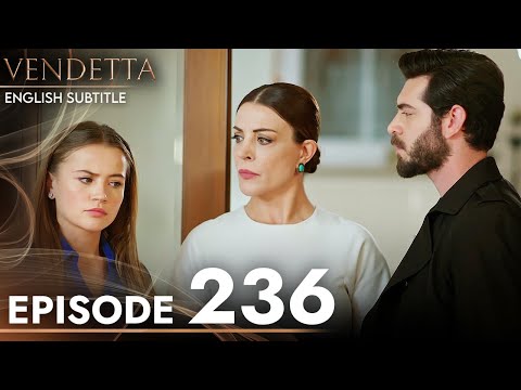 Vendetta - Episode 236 English Subtitled | Kan Cicekleri