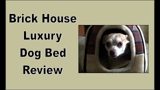 Brick house luxury dog bed #StarShineProducts #Review