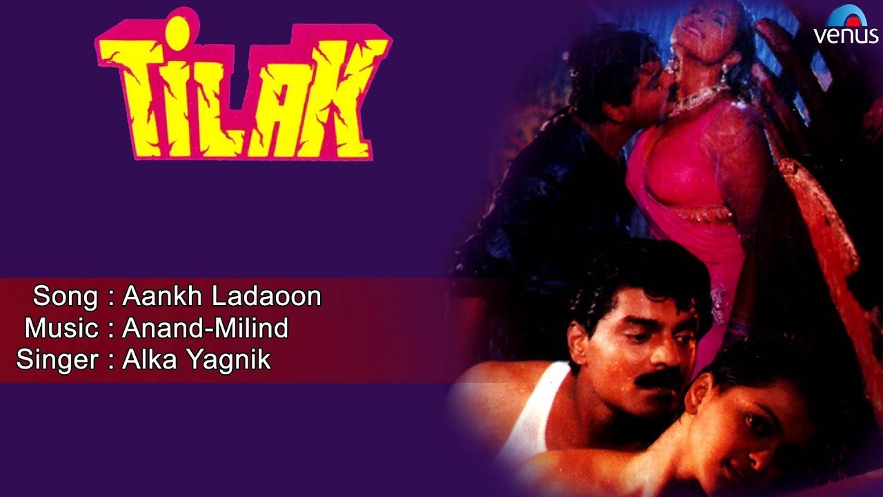 Aankh Ladaoon Lyrics  | Tilak | Rita Bhaduri, Goga Kapoor | Alka Yagnik | Anand Shrivastav, Milind Shrivastav